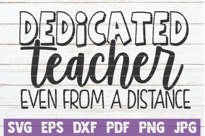 Dedicated Teacher Even From Distance SVG Cut File