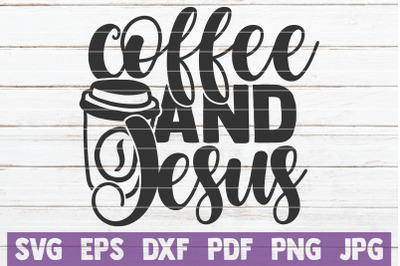 Coffee And Jesus SVG Cut File