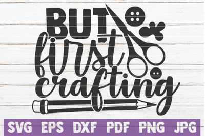 But First Crafting SVG Cut File