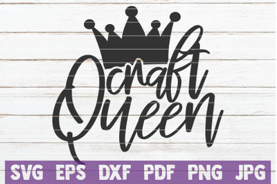 Craft Queen SVG Cut File