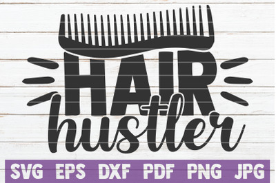 Hair Hustler SVG Cut File