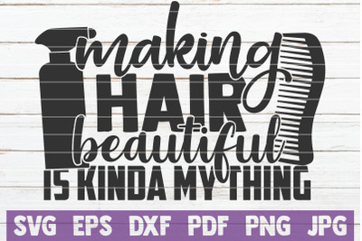 Making Hair Beautiful Is Kinda My Thing SVG Cut File