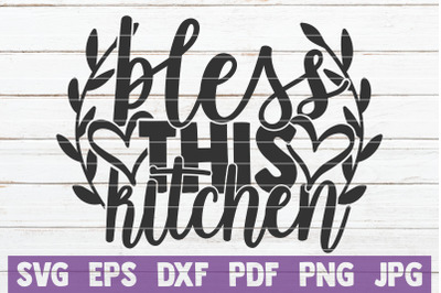 Bless This Kitchen SVG Cut File