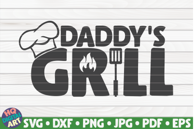 Daddy&#039;s grill SVG | Barbecue Quote