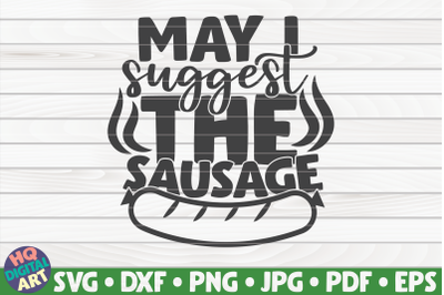 May I suggest the sausage SVG | Barbecue Quote