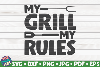 My grill my rules SVG | Barbecue Quote