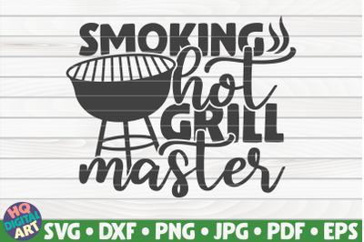 Smoking hot grill master SVG | Barbecue Quote