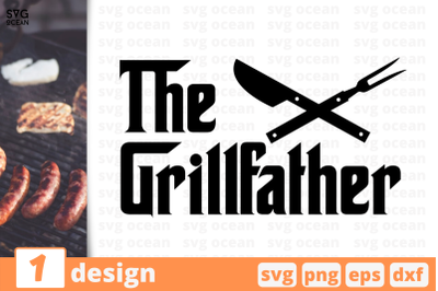 1 THE GRILLFATHER svg bundle,&nbsp;quotes cricut svg