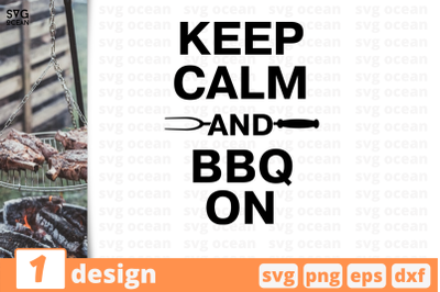 1 KEEP CALM AND BBQ ON svg bundle,&nbsp;quotes cricut svg