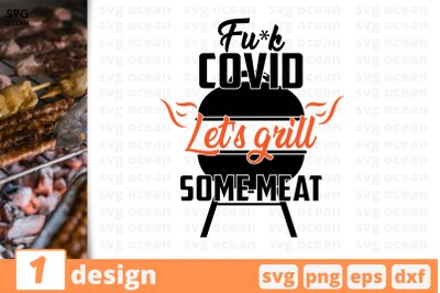 1 FU*K COVID LETS GRILL&nbsp;svg bundle,&nbsp;quotes cricut svg