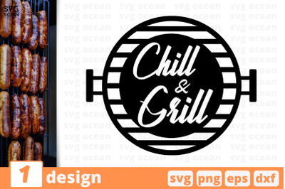 1 CHILL AND GRILL&nbsp;svg bundle,&nbsp;quotes cricut svg