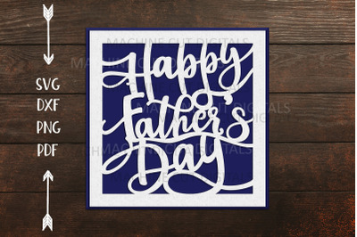 Happy Fathers day cut out card laser cut cricut svg dxf png