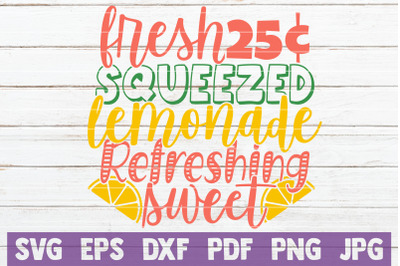 Fresh Squeezed Lemonade Refreshing Sweet SVG Cut File