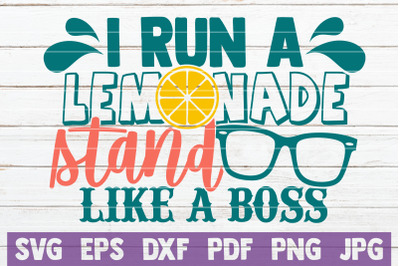 I Run A Lemonade Stand Like A Boss SVG Cut File