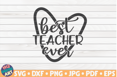 Best teacher ever SVG | Teacher Quote