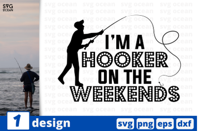 1 I&#039;M A HOOKER ON THE WEEKENDS svg bundle,&nbsp;quotes cricut svg