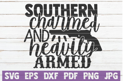 Southern Charmed And Heavily Armed SVG Cut File