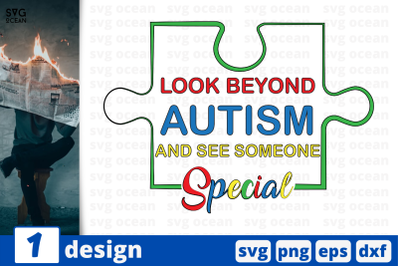 1 LOOK BEYOND AUTISM AND SEE SOMEONE SPECIAL&nbsp;svg bundle,&nbsp;quotes cricut