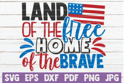 Land Of The Free Home Of The Brave SVG Cut File