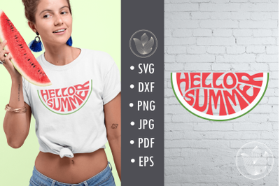 Hello Summer svg cut file&2C; lettering in a watermelon shape