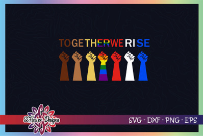 Together We Rise Equality Humanity