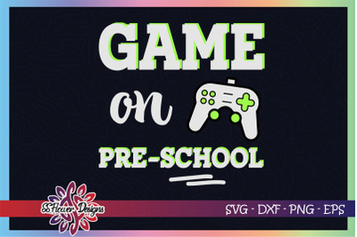 Game on svg, back to school, pre-school