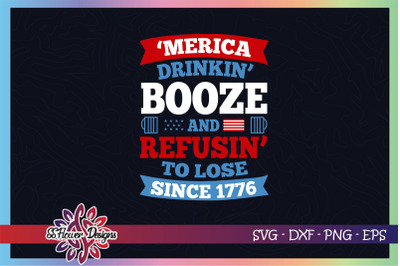 Merica Drinkin Booze svg 1776 svg&2C; usa