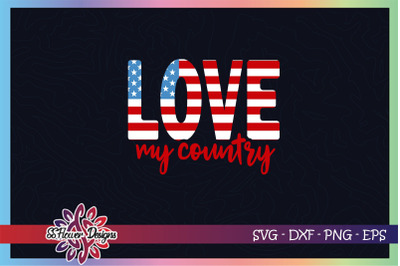 Love my country american flag svg