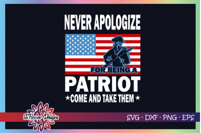 Never apologize for being a patriot svg