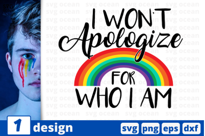 1 I WON&#039;T APOLOGIZE FOR WHO I AM svg bundle, lgbt quotes cricut svg