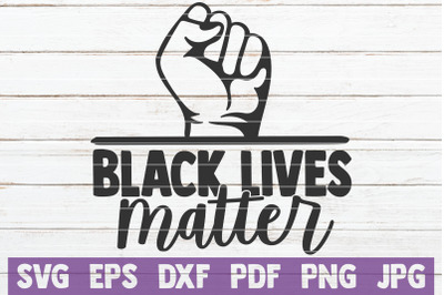 Black Lives Matter SVG Cut File