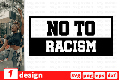 1 NO TO RACISM svg bundle,&nbsp;quotes cricut svg