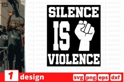 1 SILENCE IS VIOLENCE&nbsp;svg bundle,&nbsp;quotes cricut svg