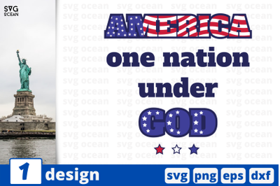 1 AMERICA ONE NATION UNDER GOD svg bundle&2C;&amp;nbsp;quotes cricut svg