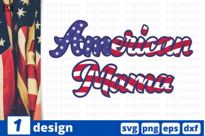 1 AMERICAN MAMA&amp;nbsp;svg bundle&2C;&amp;nbsp;quotes cricut svg