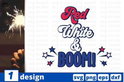 1 RED WHITE BOOM svg bundle,&nbsp;quotes cricut svg