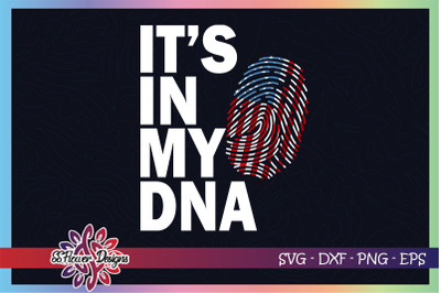 It&amp;&23;039;s in my DNA svg&2C; America DNA svg&2C; america flag svg&2C; 4th of july svg