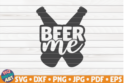 Beer me SVG | Beer Quote