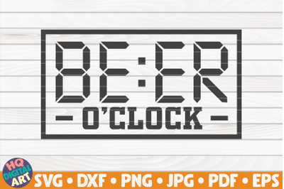 Beer o&#039;clock SVG | Beer Quote