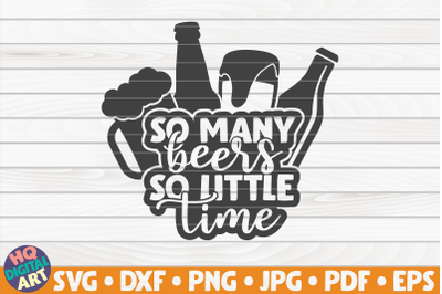 So many beers so little time SVG | Beer Quote