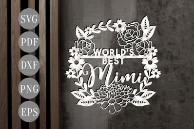 World&#039;s Best Mimi Papercut Template, Floral Wreath SVG, PDF