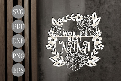 World&#039;s Best Nana Papercut Template, Floral Wreath SVG, PDF
