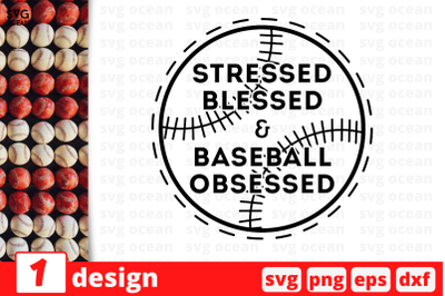 1 STRESSED BLESSED AND BASEBALL OBSESSED&nbsp;svg bundle,&nbsp;quotes cricut svg