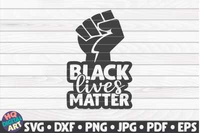 Black Lives Matter SVG | BLM Quote