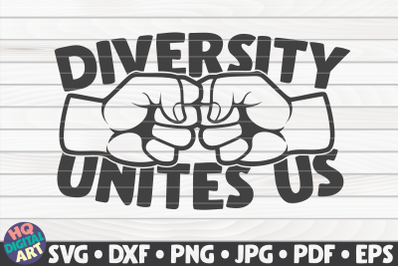 Diversity unites us SVG | BLM Quote