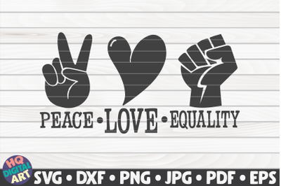 Peace love equality SVG | BLM Quote