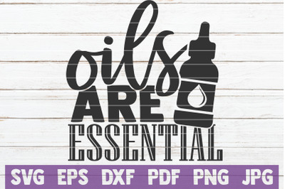 Oils Are Essential SVG Cut File