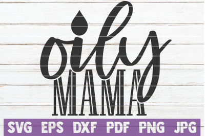 Oily Mama SVG Cut File