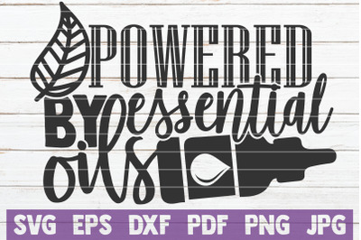 Powered By Essential Oils SVG Cut File