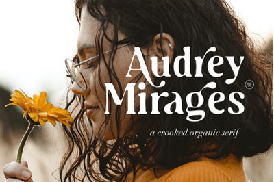 Audrey Mirages - Organic Serif